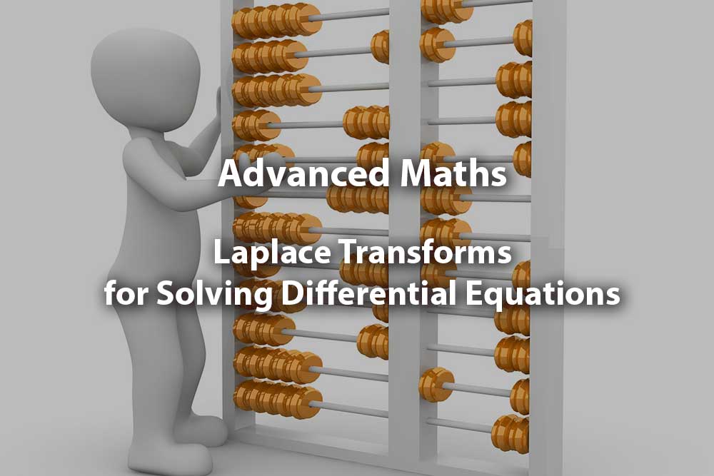 Topic 1 - Laplace Transforms for Solving Differential Equations